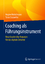 Coaching als Führungsinstrument - Neue Leadership-Konzepte für das digitale Zeitalter - Hinkelmann, Regine; Enzweiler, Tasso