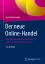 Der neue Online-Handel: Geschäftsmodelle, Geschäftssysteme und Benchmarks im E-Commerce - Heinemann, Gerrit