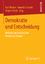 Demokratie und Entscheidung - Beiträge zur Analytischen Politischen Theorie - Marker, Karl Schmitt, Annette Sirsch, Jürgen
