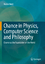 Chance in Physics, Computer Science and Philosophy - Hehl, Walter