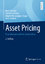Asset Pricing - Finanzderivate und ihre Systemrisiken - Chesney, Marc; Krakow, Jonathan; Maranghino-Singer, Brigitte; Wolff, Vincent