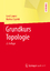 Grundkurs Topologie / Gerd Laures (u. a.) / Taschenbuch / Deutsch / Springer, Berlin / EAN 9783662459522 - Laures, Gerd