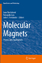 Molecular Magnets - Juan Bartolome, Sanjoaquin Luis, Fernando Fernández, Julio F.