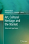Art, Cultural Heritage and the Market - Herausgegeben:Schneider, Hildegard E. G. S. Vadi, Valentina