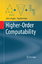 Higher-Order Computability | Dag Normann (u. a.) | Taschenbuch | Theory and Applications of Computability | Paperback | XVI | Englisch | 2016 | Springer Berlin | EAN 9783662517116 - Normann, Dag