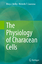The Physiology of Characean Cells | Michelle T. Casanova (u. a.) | Taschenbuch | Paperback | xix | Englisch | 2016 | Springer-Verlag GmbH | EAN 9783662518724 - Casanova, Michelle T.