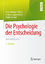 Die Psychologie der Entscheidung / Eine Einführung / Hans-Rüdiger Pfister (u. a.) / Taschenbuch / Paperback / XII / Deutsch / 2016 / Springer-Verlag GmbH / EAN 9783662530375 - Pfister, Hans-Rüdiger