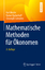 Mathematische Methoden für Ökonomen | Karl Mosler (u. a.) | Taschenbuch | Springer-Lehrbuch | xii | Deutsch | 2017 | Springer-Verlag GmbH | EAN 9783662542453 - Mosler, Karl