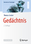 Gedächtnis / Thomas Gruber / Taschenbuch / Basiswissen Psychologie / Book w. online files / update / X / Deutsch / 2018 / Springer Berlin / EAN 9783662563618 - Gruber, Thomas
