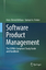 Software Product Management | The ISPMA-Compliant Study Guide and Handbook | Samuel A. Fricker (u. a.) | Taschenbuch | Paperback | X | Englisch | 2018 | Springer-Verlag GmbH | EAN 9783662568712 - Fricker, Samuel A.