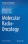 Molecular Radio-Oncology / Michael Baumann (u. a.) / Taschenbuch / Recent Results in Cancer Research / Paperback / IX / Englisch / 2018 / Springer-Verlag GmbH / EAN 9783662570203 - Baumann, Michael