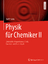 Physik für Chemiker II - Elektrizität, Magnetismus, Optik, Quanten- und Atomphysik - Fritsche, Olaf