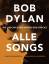 Bob Dylan – Alle Songs - Die Geschichten hinter den Tr - Margotin, Philippe; Guesdon, Jean-Michel