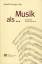 Musik als...: Ausgewählte Betrachtungsweisen (Veröffentlichungen der Kommission für Musikforschung, Band 28)