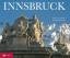 Innsbruck / Einleitender Essay und Zeittafel zur Geschichte Innsbrucks von Franz Caramelle, Fotos von Hella Pawlowski / Franz Caramelle / Buch / 76 S., 8 s/w Illustr., 62 farbige Illustr. / Gebunden - Caramelle, Franz