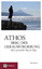 Athos – Berg der Herausforderung: Mein spiritueller Weg als Pi - Bauer, Kurt