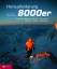 Herausforderung 8000er - Die höchsten Berge der Welt im 21. Jahrhundert – Menschen, Mythen, Meilenste - Sale, Richard; Jurgalski, Eberhard; Rodway, George