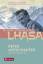Er ging voraus nach Lhasa - Peter Aufschnaiter. Die Biographie des großen Himalaya-Pioniers. Das faszinierende Leben des Masterminds hinter 