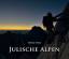 Julische Alpen [Gebundene Ausgabe] Julierberge Julier Berge Bergwelt Süddach Alpen Sportkletterer Bergwanderer Almen Bergseen Alpe-Adria Senza-confini Bildband Berglandschaft Helmut Teissl (Autor) - Helmut Teissl (Autor)