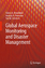 Global Aerospace Monitoring and Disaster Management - Valery A. Menshikov Anatoly N. Perminov Yuri M. Urlichich