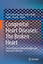 Congenital Heart Diseases: The Broken Heart - Herausgegeben:Driscoll, David J.; Kelly, Robert G.; Rickert-Sperling, Silke