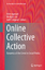 Online Collective Action - Herausgegeben:Agarwal, Nitin; Lim, Merlyna; Wigand, Rolf T.