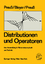 Distributionen und Operatoren - Ihre Anwendung in Naturwissenschaft und Technik - Preuss, W.; Bleyer, A.; Preuss, H.