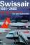 Swissair 1931-2002: Aufstieg, Glanz und Ende einer Airline Schroeder, Urs von - Swissair 1931-2002: Aufstieg, Glanz und Ende einer Airline Schroeder, Urs von