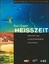 Heisszeit. Klimaänderungen und Naturkatastrophen in der Schweiz. (Nationales Forschungsprogramm 31) - Glogger, Beat