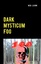 Dark Mysticum Fog - Nick Living