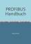 PROFIBUS Handbuch - Eine Sammlung von Erläuterungen zu PROFIBUS Netzwerken - Felser, Max