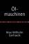 Ölmaschinen - Wilhelm Gerhards, Max