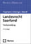 Landesrecht Saarland - Textsammlung - Rechtsstand: 15. August 2023 - Freymann, Hans-Peter; Kröninger, Holger; Wendt, Rudolf