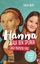 Hanna auf den Spuren einer mutigen Frau - Katharina von Bora für junge Leser - Wenz, Tanja