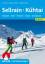 Sellrain - Kühtai - Kematen - Gries - Praxmar - Lüsens - St. Sigmund. 50 Skitouren - Weiss, Rudolf; Weiss, Siegrun; Baur, Stephan