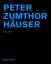 Zumthor Peter  Häuser 1979-1997 - Zumthor Peter