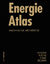 Energie Atlas / Nachhaltige Architektur / Buch / 280 S. / Deutsch / 2007 / Birkhäuser Berlin / EAN 9783764383855
