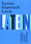 System-Grammatik Latein. Friedrich Maier - Grosser, Hartmut und Friedrich Maier