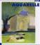 Aquarelle. Kompositionen aus Licht, Farbe und Wasser: Menschen, Gärten, Landschaften - Riniker, Paul R