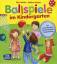 Ballspiele im Kindergarten - Für Koordination, Konzentration, Kooperation  NEU!! - Gulden, Elke; Scheer, Bettina
