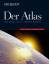 Die Zeit, Der Atlas: Die Welt im 21. Jahrhundert. Politik, Wirtschaft, Ressourcen, Klima