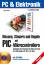 Messen, Steuern und Regeln mit PIC-Mikrocontrollern. Schaltungen und Programme für Hobby und Praxis PIC 16C5X-Familie, PIC 16C71, PIC 16F84 - Kohtz, Dieter