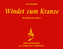 Windet zum Kranze. Feierlieder des Jahres (Edition Bingenheim) - Alois Künstler