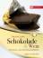 Schokolade & Wein - Ein Genuss- und Geschmacksverführer - Schell, Eberhard