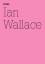 Ian Wallace: Die erste documenta 1955. (Aus der Reihe: 100 Notes - 100 Thoughts, Documenta 13) - Ian Wallace