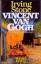 Vincent van Gogh: Ein Leben in Leidenschaft. Roman (Sonderreihe) - Stone, Irving