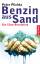 Benzin aus Sand (wie neu) - Plichta, Peter