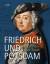 Friedrich und Potsdam : die Erfindung seiner Stadt ; [anlässlich der Ausstellung 