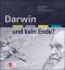 Darwin und kein Ende? - Kontroversen zu Evolution und Schöpfung - Bayrhuber, Horst; Faber, Astrid; Leinfelder, Reinhold