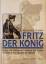Fritz der König: Leben und Abenteuer Friedrichs des Grossen mit Bildern von Adolph von Menzel (Lübbe Geschichte) - Venohr, Wolfgang